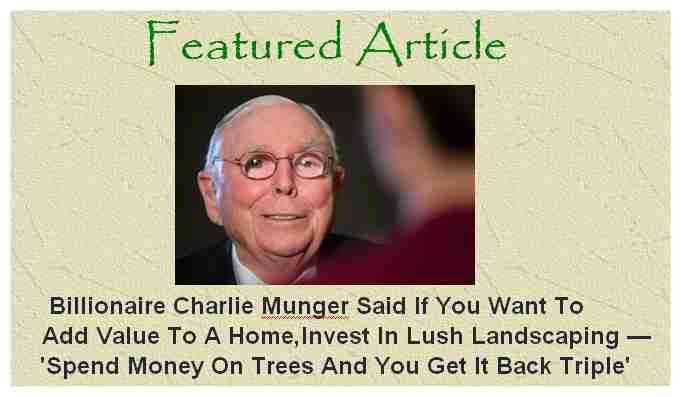 Featured Article: Billionaire Charlie Munger said spend money on trees and you get it back triple